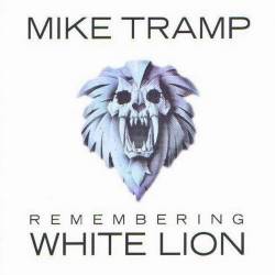 Mike Tramp : Remembering White Lion
